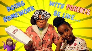 DOING HOMEWORK WITH PARENTS BE LIKE....(FUNNY KIDS SKIT)
