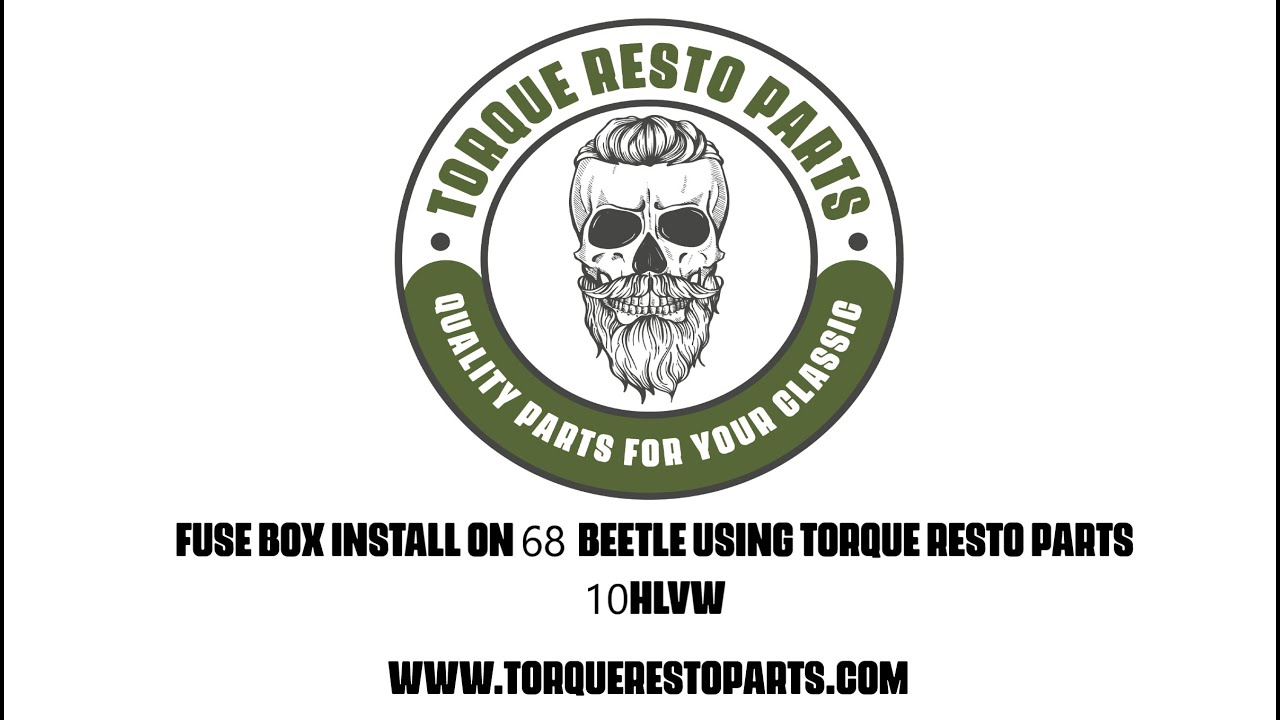 Torque Resto Parts Beetle Fuse Box Installation