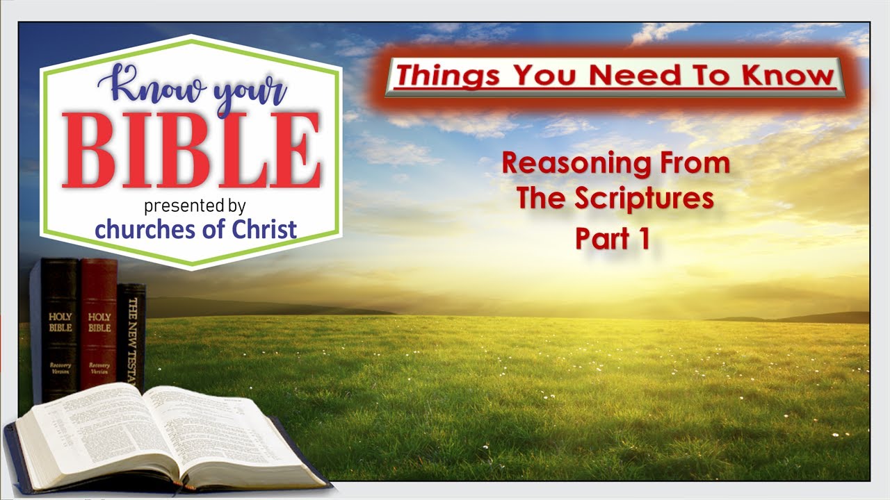 Reasoning From The Scriptures Part 1