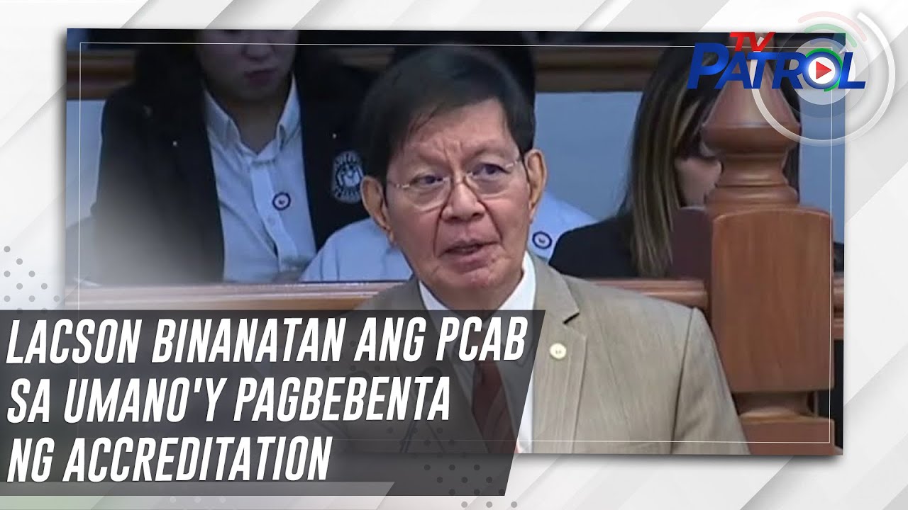 Лэксон критикует PCAB за предполагаемую продажу аккредитации | TV Patrol