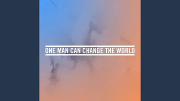 One Man Can Change The World (Originally Performed By Big Sean feat. Kanye West & John Legend)...