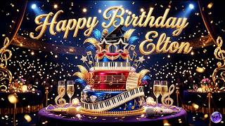 Happy Birthday Sir Elton John 🎉 Birthday Song for the Legend Born March 25