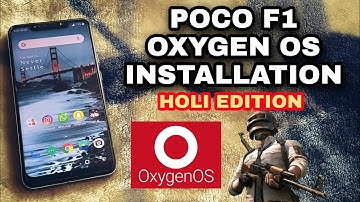 POCO F1 OXYGEN OS INSTALLATION TUTORIAL | HOLI EDITION | GAMER