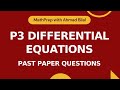 P3 Differential Equations Part 4 | Past Paper Questions | A-level Math 9709 | Crash Course |20230322