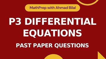 P3 Differential Equations Part 4 | Past Paper Questions | A-level Math 9709 | Crash Course |20230322