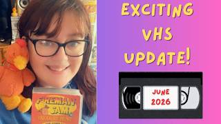 Exciting VHS Update! June 2026 🐔