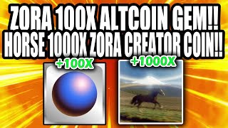 ZORA 100X, HORSE ZORA FOUNDER'S  1000X GEM!! VIRAL MEME!!