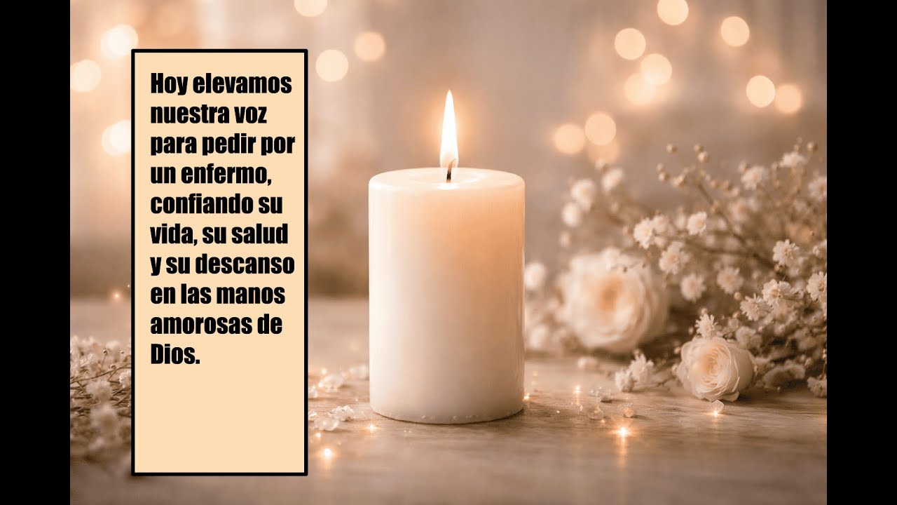 OREMOS POR LA SANACIÓN DE LOS QUE ESTÁN ENFERMOS - YouTube