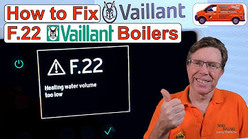 How to Fix F22 / F.22 on a Vaillant Boiler, How to Top-Up Your Vaillant Combi Boiler & System Boiler