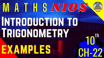 Nios, Class-10, Ch-22 , Introduction to Trigonometry, Examples