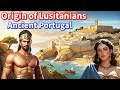 Origin of lusitanians a journey through ancient portugal