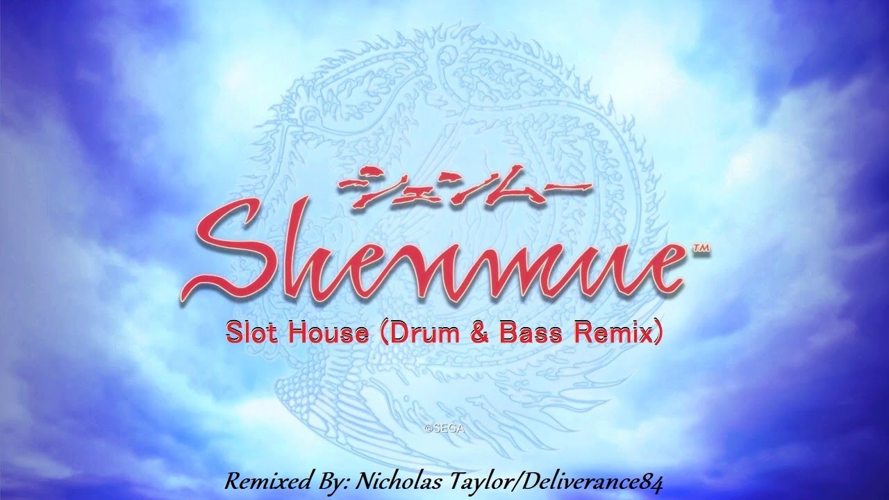 Slot House (SHENMUE) 2024 D&B REMIX -Deliverance84-