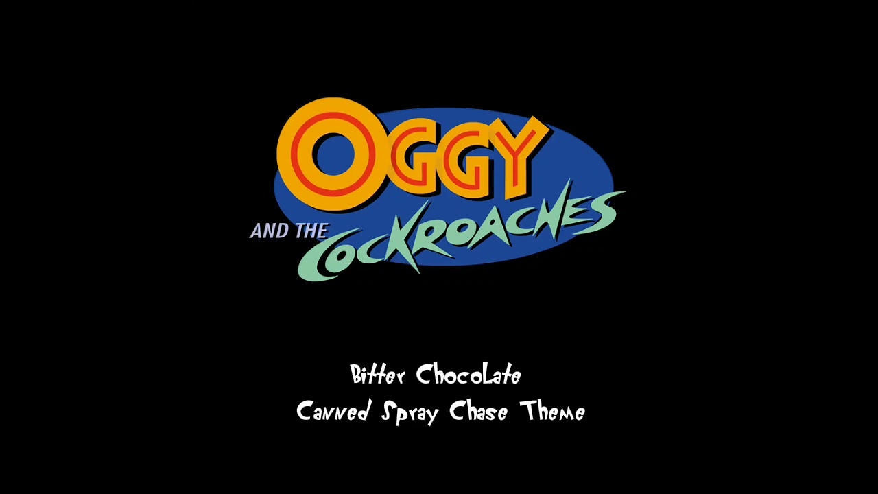 Oggy and the Cockroaches OST Bitter Chocolate Canned Spray Chase