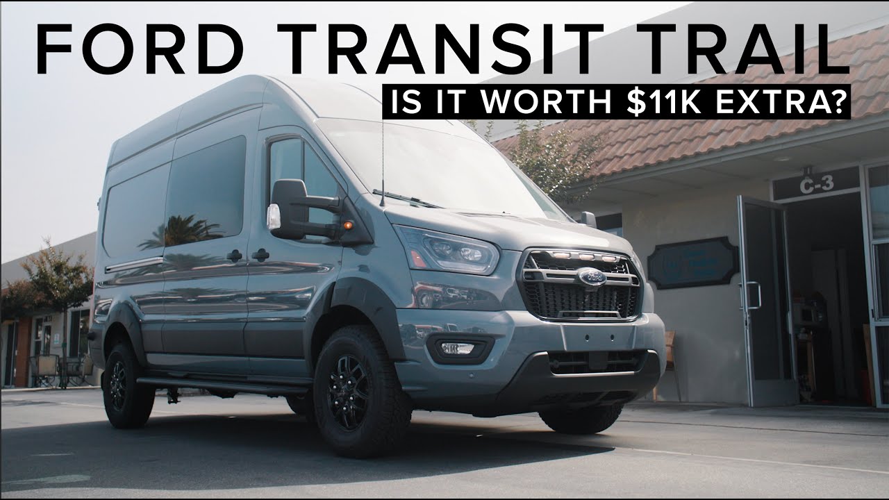2023 FORD TRANSIT TRAIL  Is it worth $11k Extra 