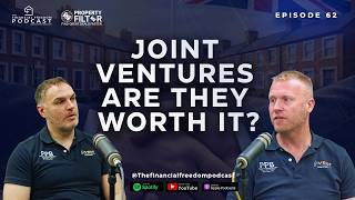 Episode 62: Joint ventures are they worth it?
