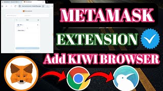MetaMask Add kiwi Browser। MetaMask Extension add kaise kare। MetaMask Extension add kiwi Browser । screenshot 1