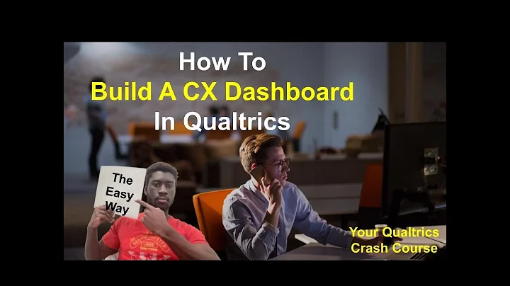 How To Build Your First CX Dashboard In Qualtrics