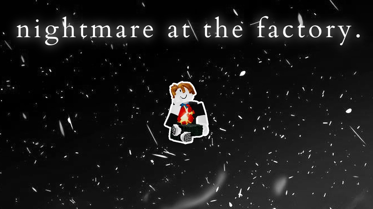 nightmare at the factory || new hardest max mode