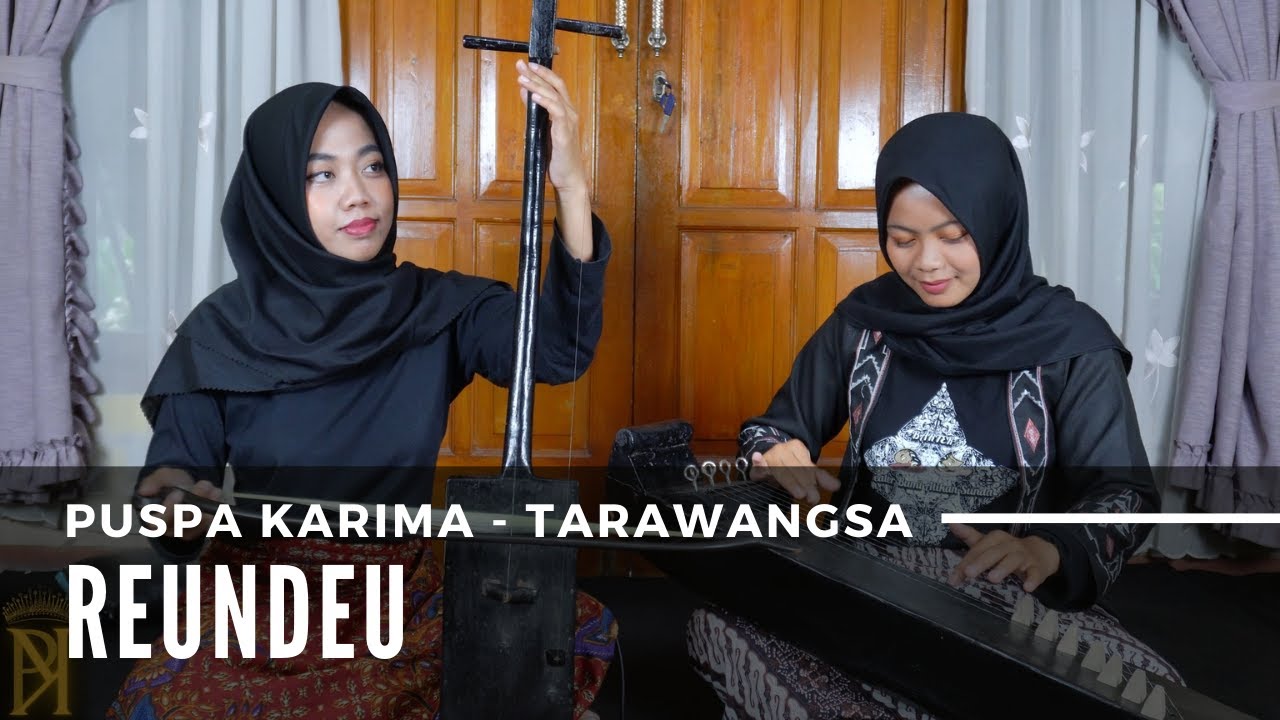 Puspa Karima - Reundeu - Tarawangsa - Kesenian Sunda (LIVE)