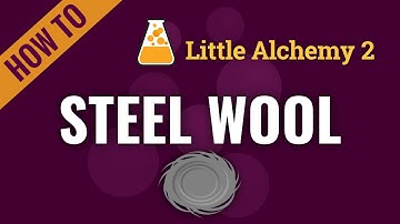 How to make STEEL WOOL in Little Alchemy 2 Complete Solution