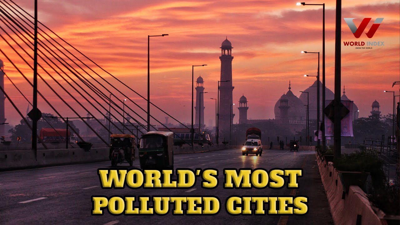 Top 10 Most Polluted Cities in the World 2022 | World Index | - YouTube