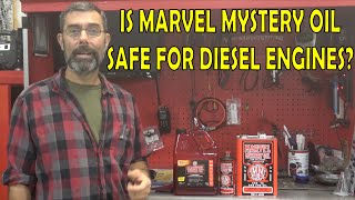 Is Marvel Mystery Oil Safe For Use In  Diesel Engines?
