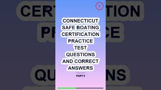 CONNECTICUT SAFE BOATING CERTIFICATION PRACTICE TE