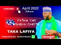 Taka Lafiya April Fatiha Yar Shehu Chiota Rimi Adon Gari Taka Lafiya April Fatiha Yar Shehu Chiota Rimi Adon Gari