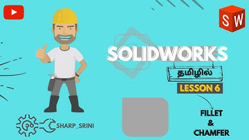 Solidworks in Tamil | Fillet & Chamfer | Lesson 6 | தமிழில்