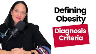 Defining and Diagnosing Obesity: The Lancet Commission’s New Diagnostic Criteria