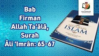 Bab Firman Allah Ta’ala: Surah Ali ‘Imran 65-67 - Fadhlul Islam