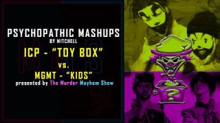 Psychopathic Mashups - ICP "Toy Box" vs MGMT "Kids"