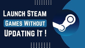How To Launch Steam Games Without Updating