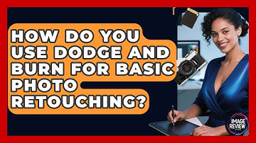 How Do You Use Dodge And Burn For Basic Photo Retouching? - Image Review Studio