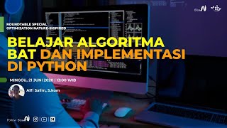 Belajar Algoritma BAT dan Implementasi di Python (Alfi Salim, BISA AI)
