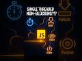 Why JavaScript is Single-Threaded but Non-Blocking? 🤯 | Event Loop Explained Simply #coding