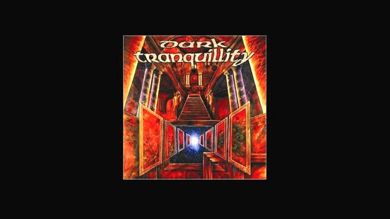 Dark Tranquillity Mine is The Grandeurof Melancholy Burning [FULL