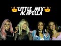 Little Mix Acapella Queens