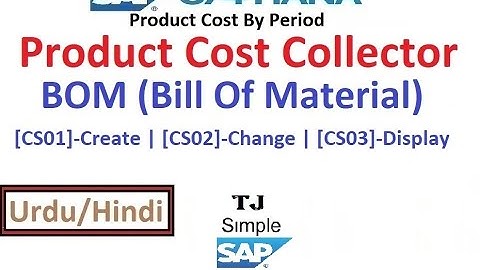SAP-CO-PCC-03 - Create BOM For Product Cost Collector [CS01] [CS02] [CS03] - SAP S/4Hana -Urdu/Hindi