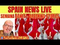 Spain News LIVE: Semana Santa & Breaking Stories 🇪🇸