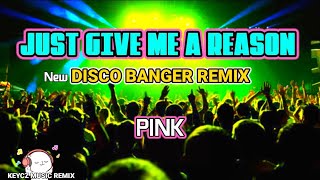 PINK - JUST GIVE A REASON _ ( DISCO BANGER REMIX 2k24 ) KEYCZ MUSIC