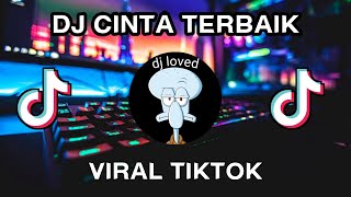 DJ CINTA TERBAIK MESKI KU BUKAN YANG PERTAMA KANE VIRAL TIKTOK BY NABIH FVNKY | FULL ALBUM