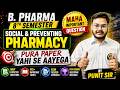 🔥 Pura Paper Yahi Se Aayega 😱 | B Pharma 8th Sem | Social &amp; Preventive Pharmacy | Maha Imp. Question