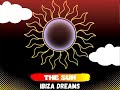 Ibiza Dreams The Sun 