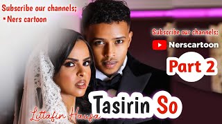 TASIRIN SO PART 2 LATEST HAUSA NOVEL (LITTAFIN HAUSA)