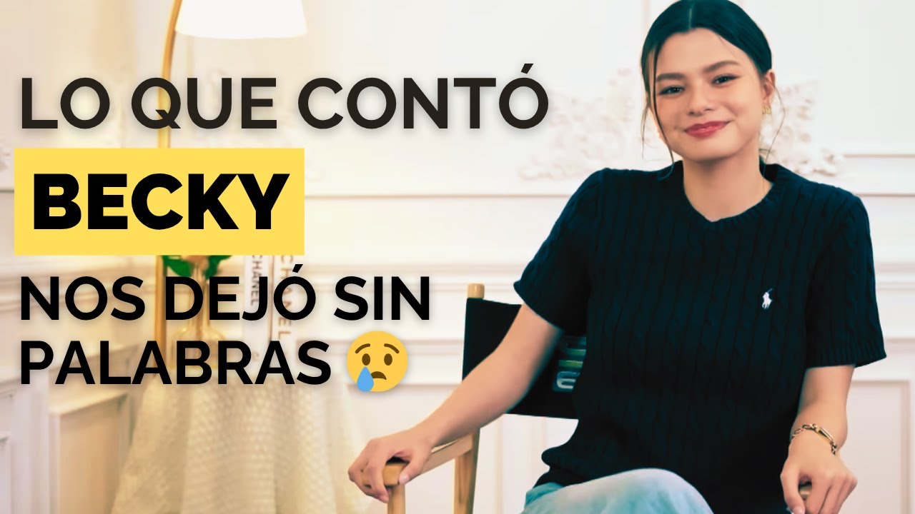 La entrevista que CAMBIÓ la forma en que vemos a Becky