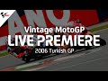 2006 #TurkishGP | Vintage MotoGP
