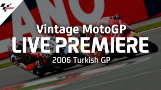 2006 #TurkishGP | Vintage MotoGP