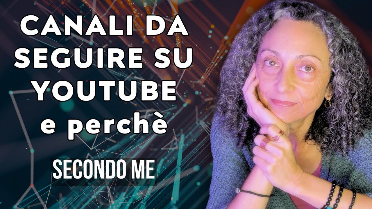 18 CANALI UTILI su YOUTUBE che vale la pena seguire!