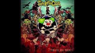 Video thumbnail of "Trashtucada - ¿De festi? Vale (letra)"